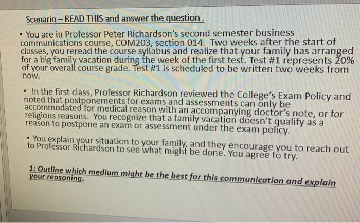  Scenario - READ THIS and answer the question. You are in