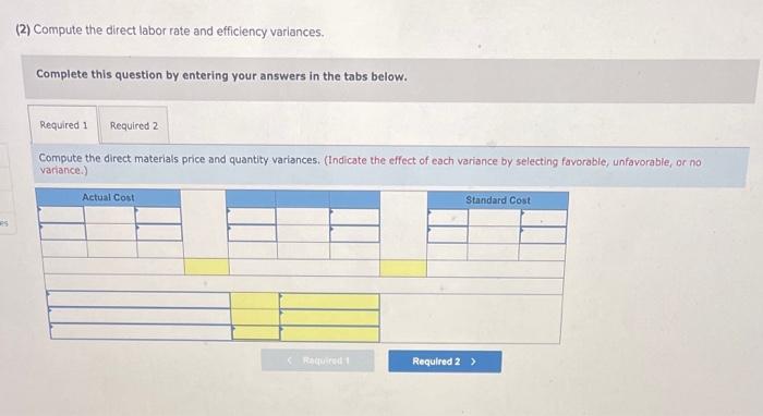 Direct materials and direct labor variances LO P3 The following information relates
