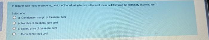 b. True The standard procedures required to control restaurant production volume include