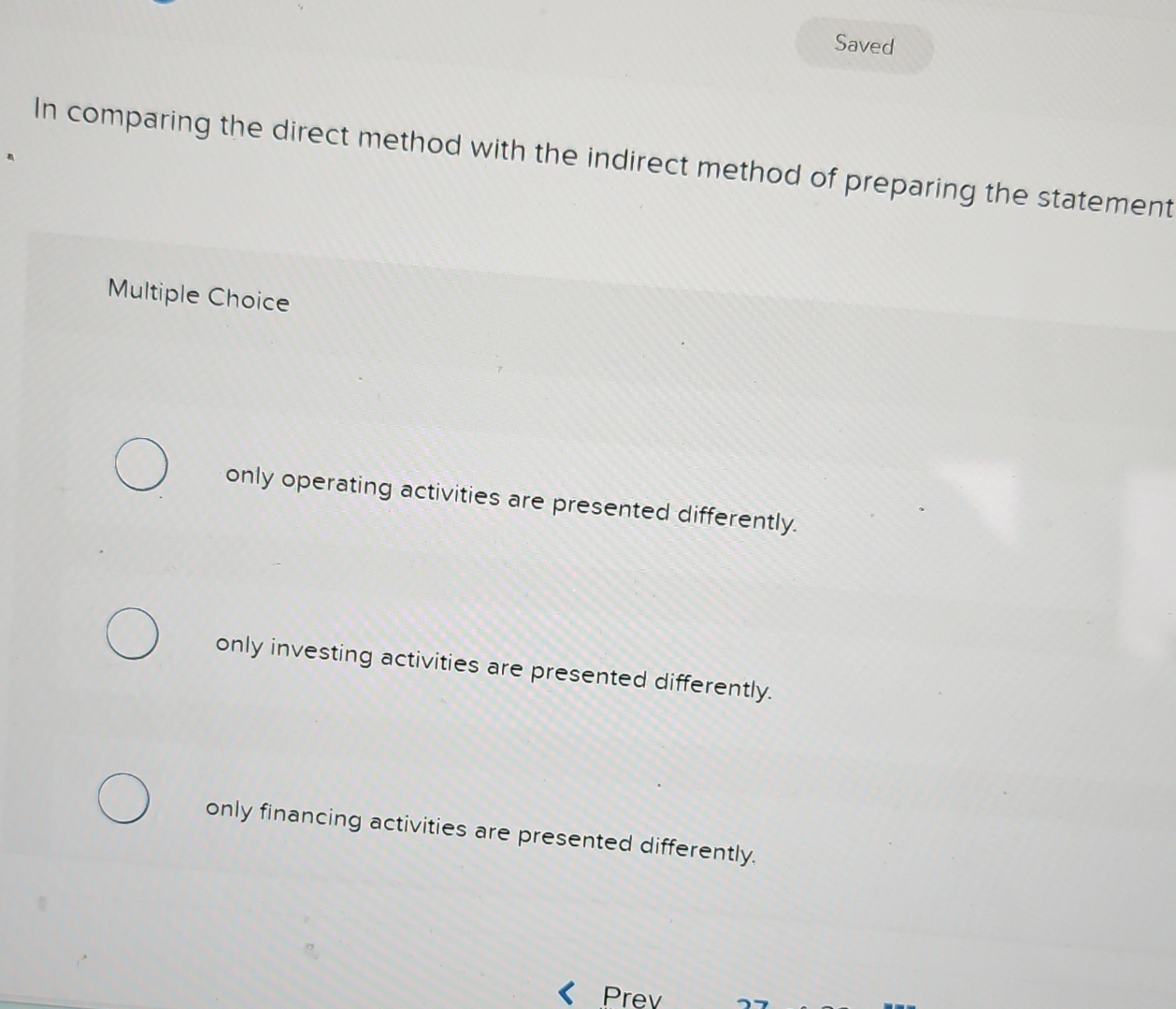  In comparing the direct method with the indirect method of preparing