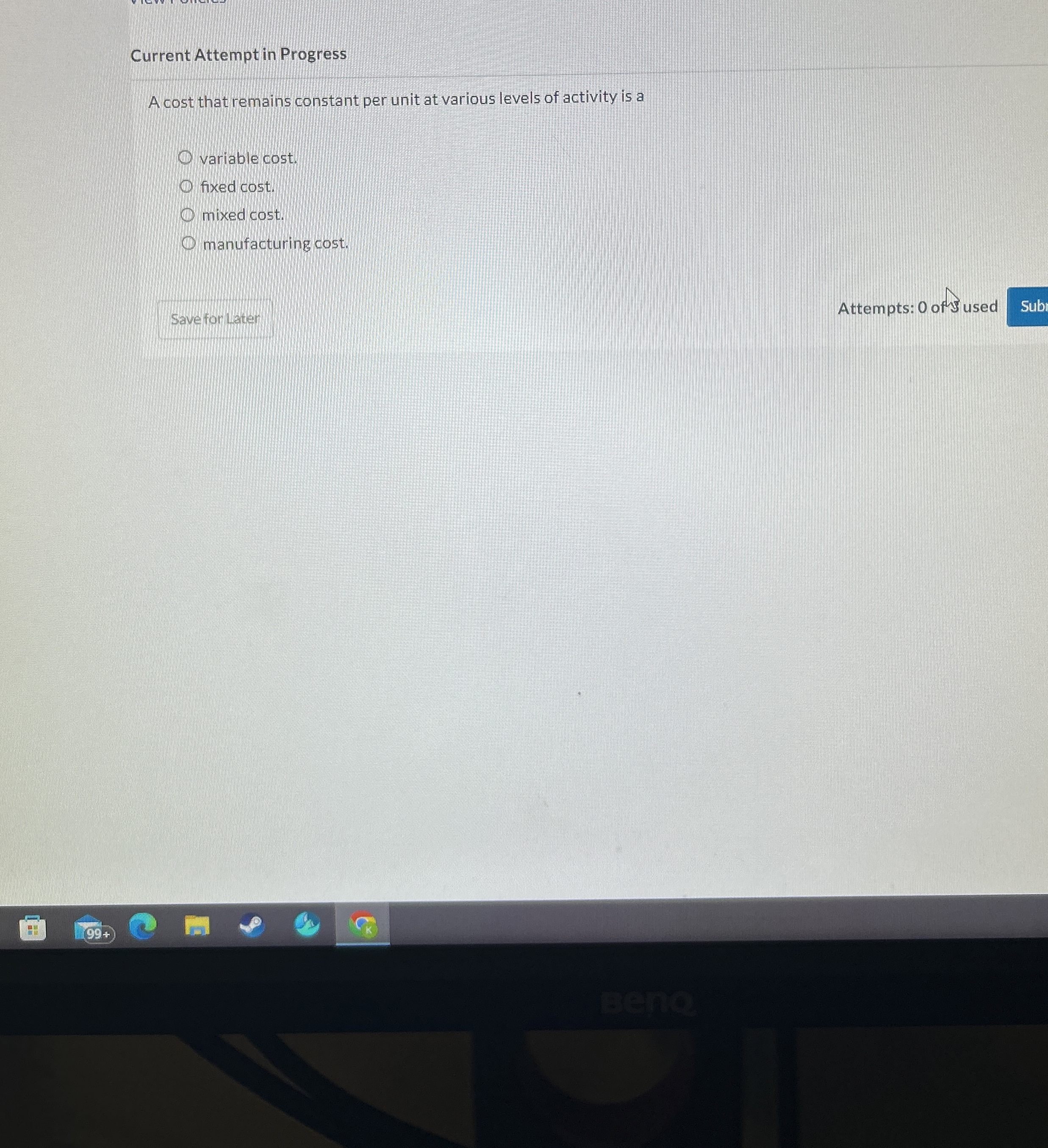  Current Attempt in Progress A cost that remains constant per unit