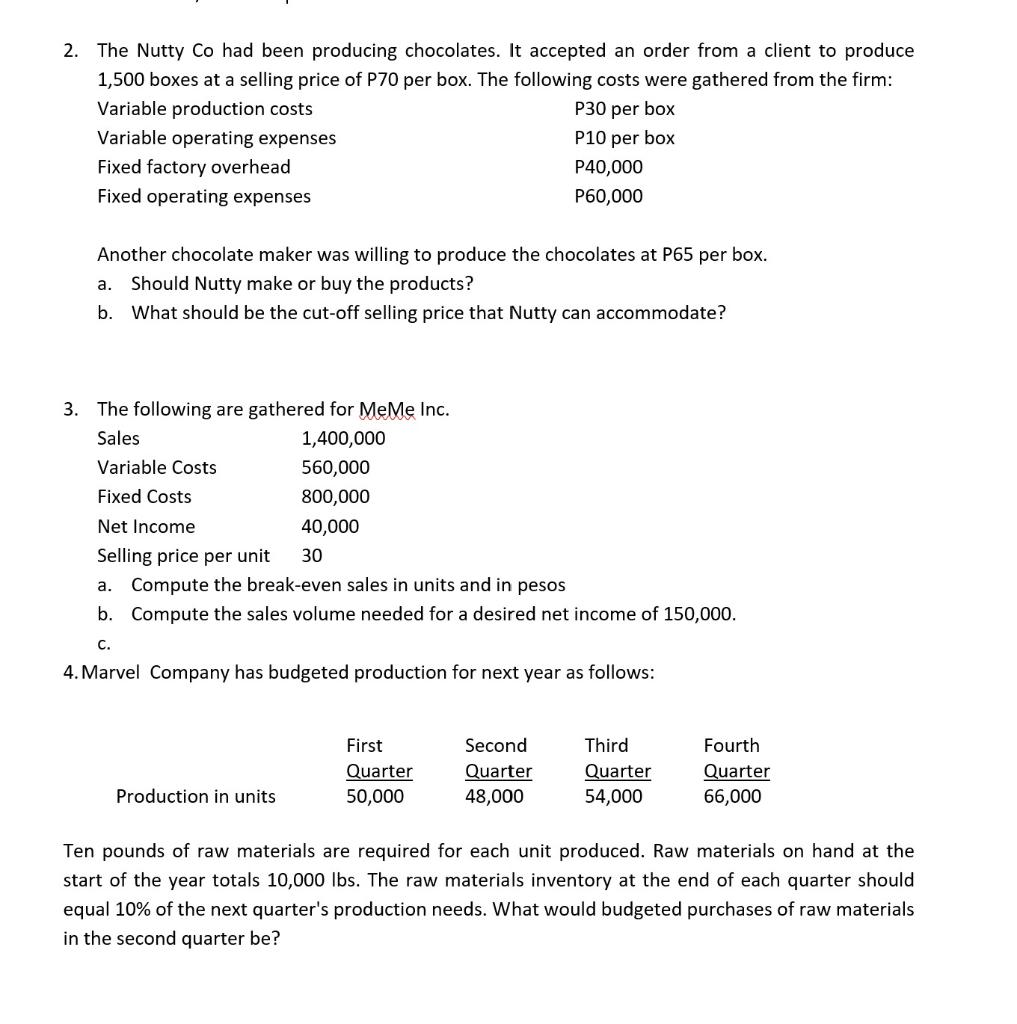 2. The Nutty Co had been producing chocolates. It accepted an