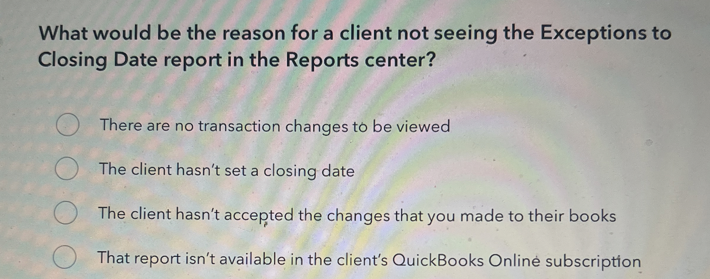  What would be the reason for a client not seeing the