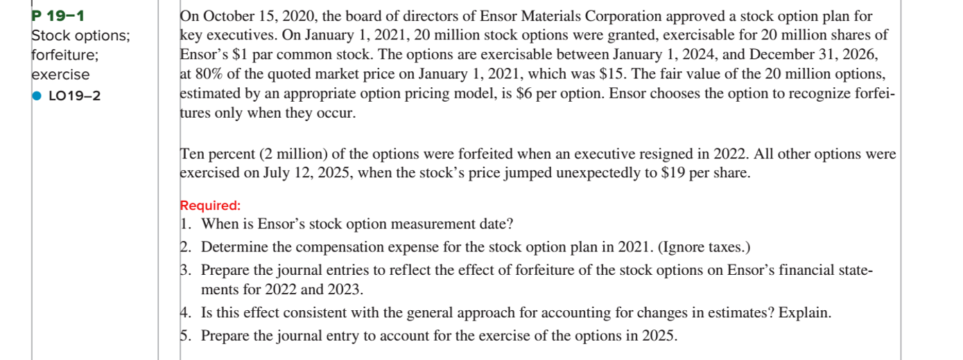 This is the full question. Nothing is missing P 19-1 Stock options;