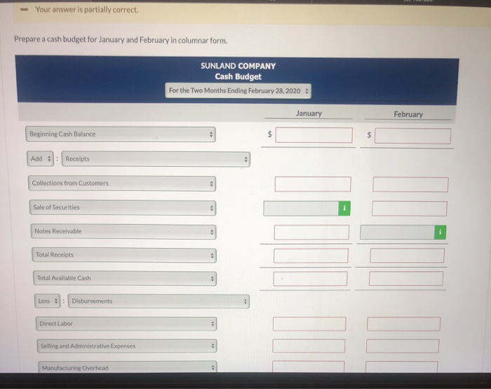 as follows. January February Sales $432,000 Direct materials purchases 135,000 $388,800 129,600