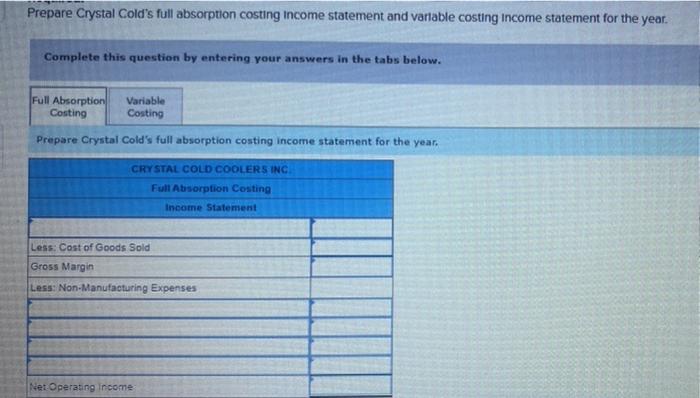 following Information pertains to the first year of operation for Crystal Cold