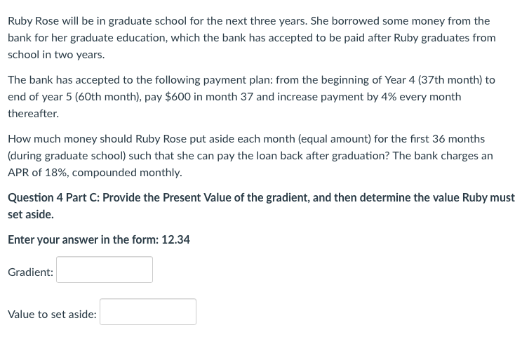 the next three years. She borrowed some money from the bank for