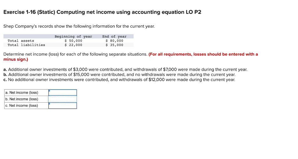  Exercise 1-16 (Static) Computing net income using accounting equation LO P2