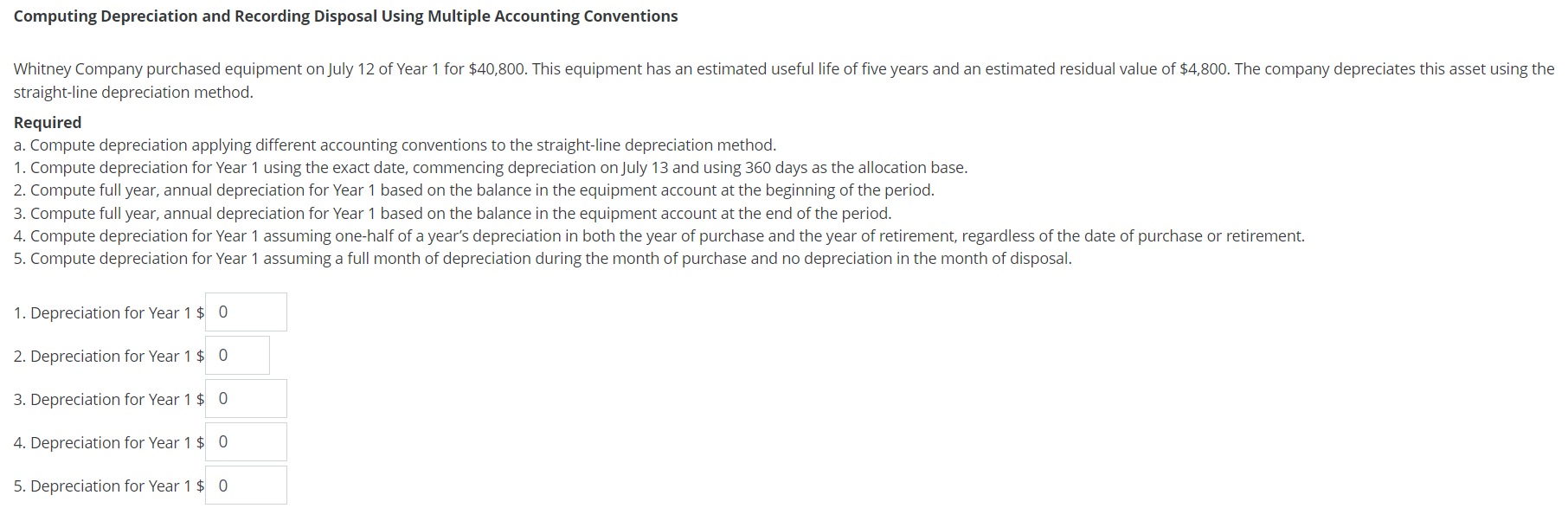 Computing Depreciation and Recording Disposal Using Multiple Accounting Conventions straight-line depreciation