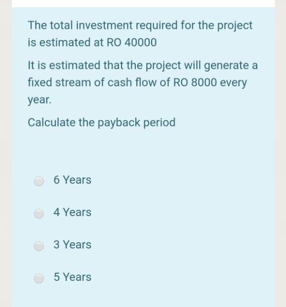 will rate you Initial Investment 12000 Estimate Life Discount Rate 4 Years