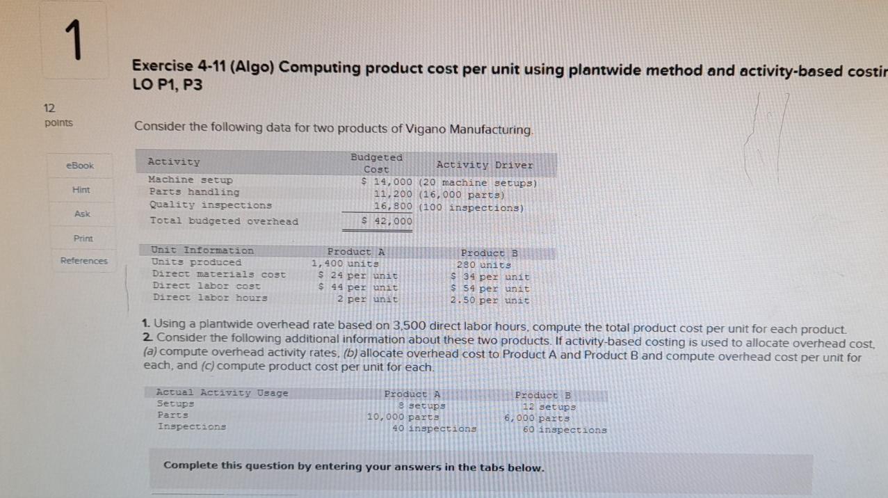  1 Exercise 4-11 (Algo) Computing product cost per unit using plantwide