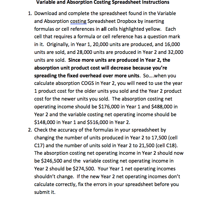 Variable and Absorption Costing Spreadsheet Instructions 1. Download and complete the