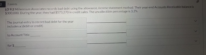  2 points LO 9.2 Millennium Associates records bad debt using the