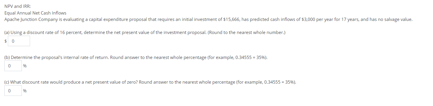NPV and IRR: Equal Annual Net Cash Inflows Apache Junction Company