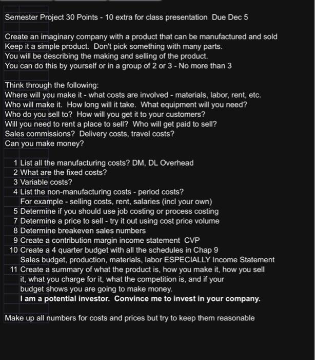  Semester Project 30 Points - 10 extra for class presentation Due