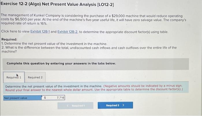 please answer all Exercise 12-2 (Algo) Net Present Value Analysis (L012-2] The