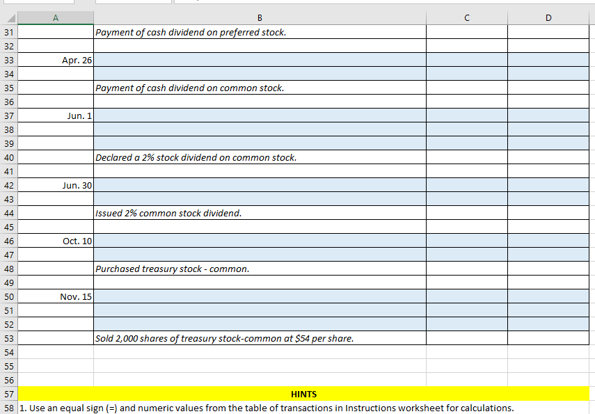 awnsers in Stockholders' Equity / Corporations Using Excel for stockholders' equity transactions
