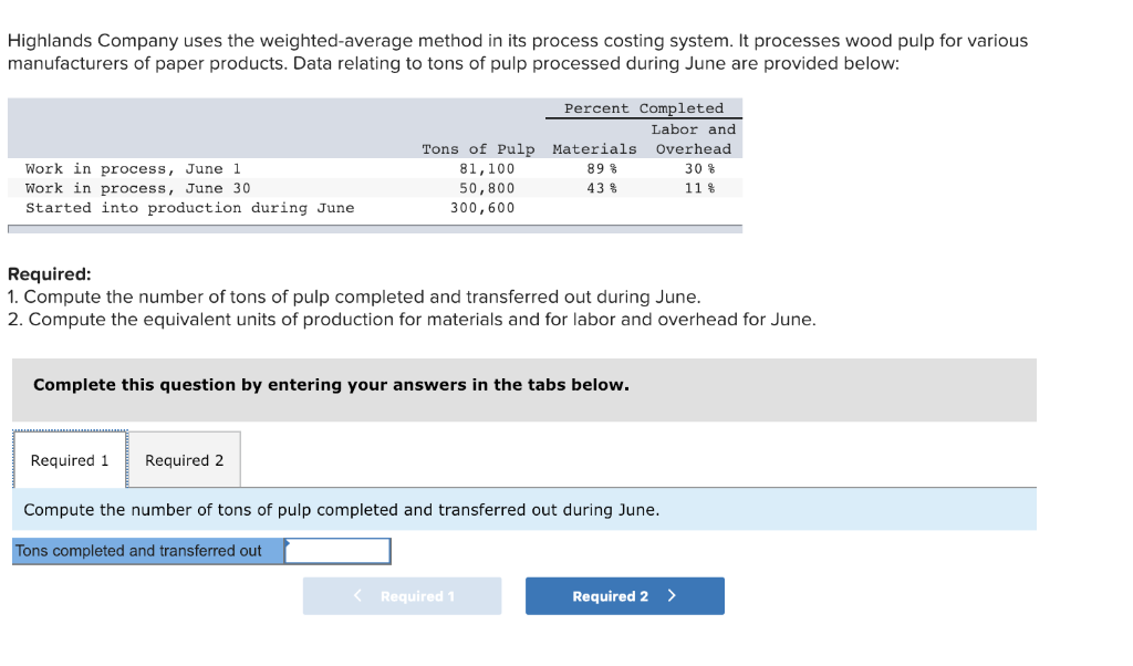  Highlands Company uses the weighted-average method in its process costing system.