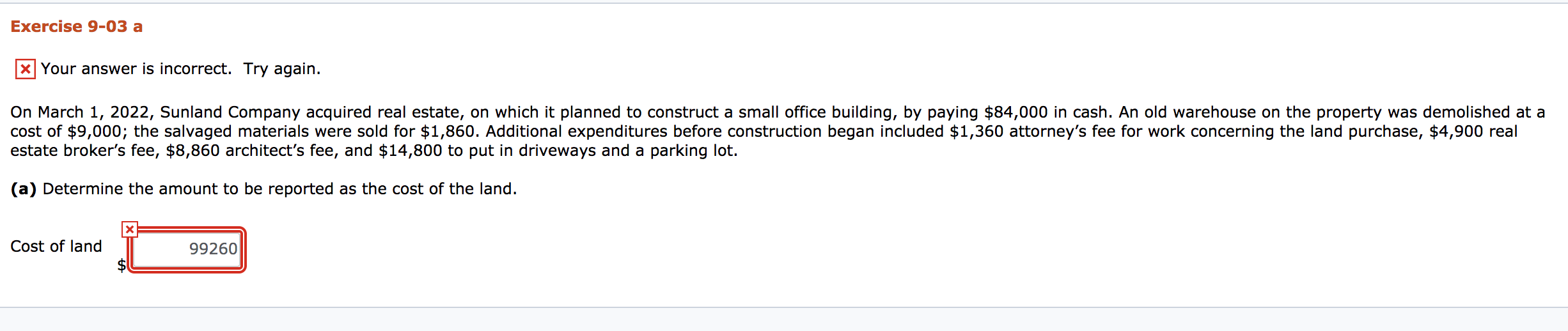  Exercise 9-03 a * Your answer is incorrect. Try again. On