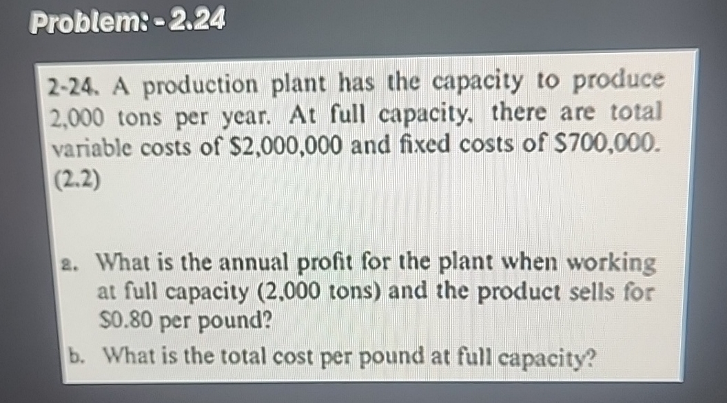  Problems-2.24 2-24. A production plant has the capacity to produce 2,000