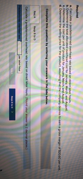  Required a. Calculate a predetermined overhead rate based on direct labor