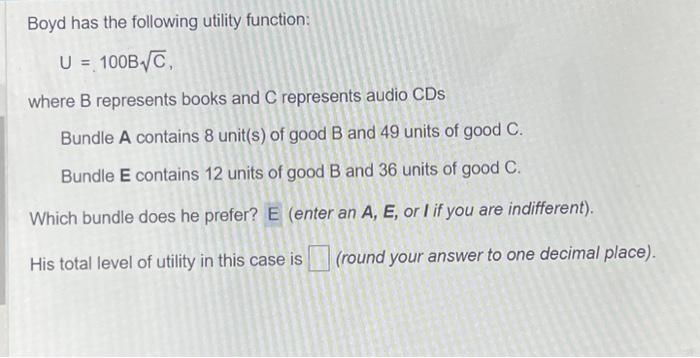  Boyd has the following utility function: U=100BC, where B represents books