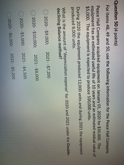  Question 50 (4 points) For items 48, 49 and 50, use