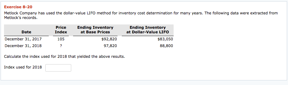 Exercise 8-20 Metlock Company has used the dollar-value LIFO method for