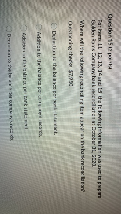  Question 15 (2 points) For items 11, 12, 13, 14 and