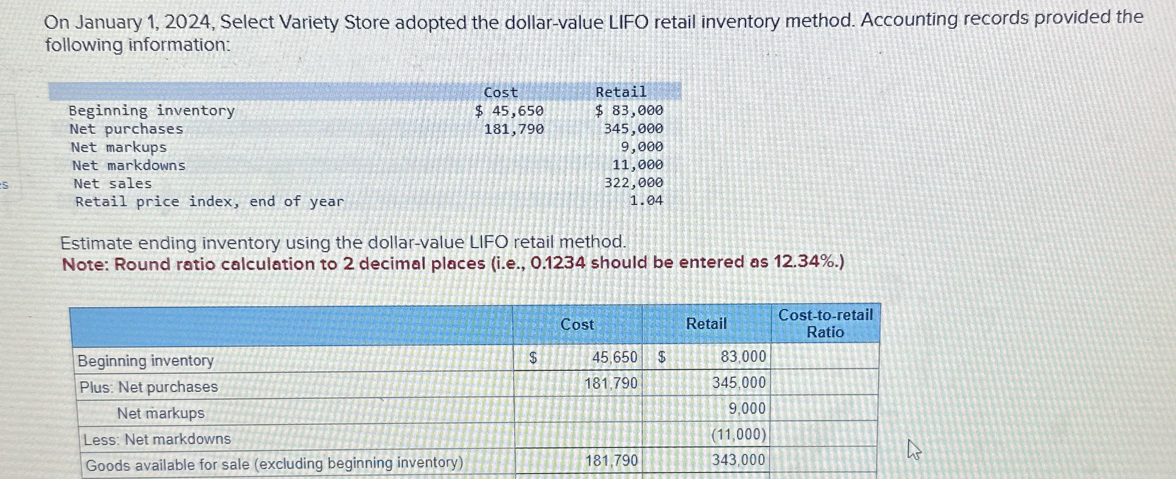  On January 1,2024, Select Variety Store adopted the dollar-value LIFO retail