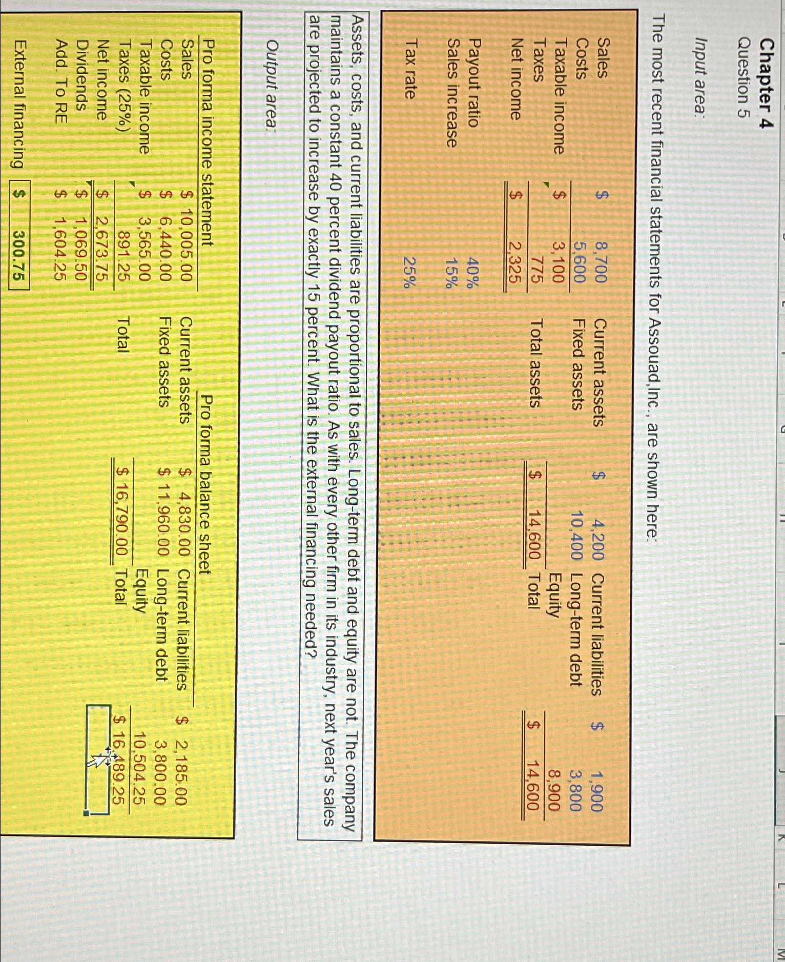  Chapter 4 Question 5 Input area: The most recent financial statements
