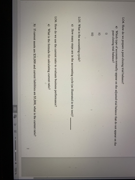  LO4. How do we prepare a post-closing trial balance? a) Which