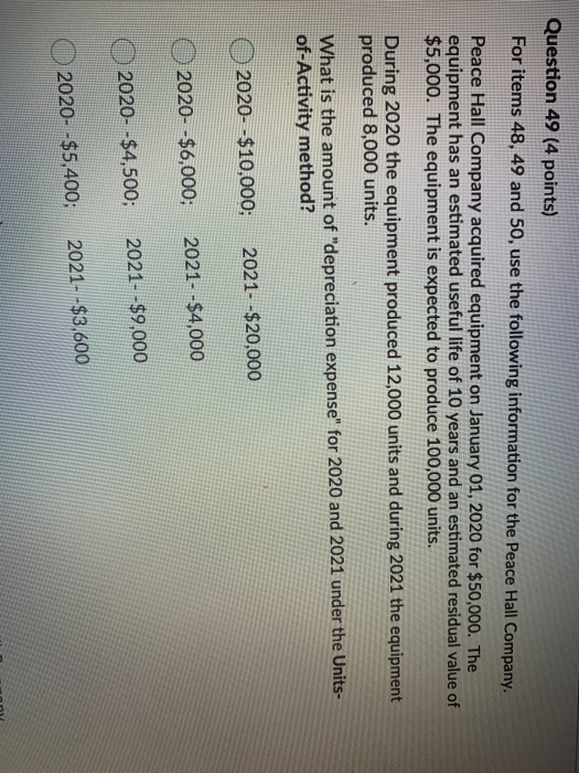  Question 49 (4 points) For items 48, 49 and 50, use