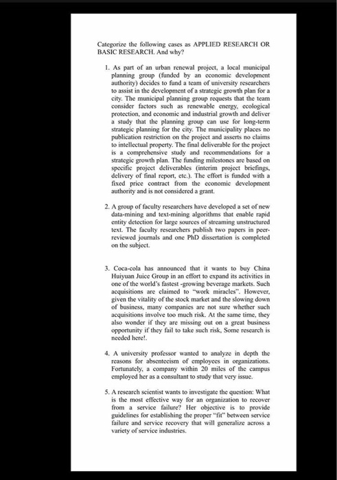  Categorize the following cases as APPLIED RESEARCH OR BASIC RESEARCH. And