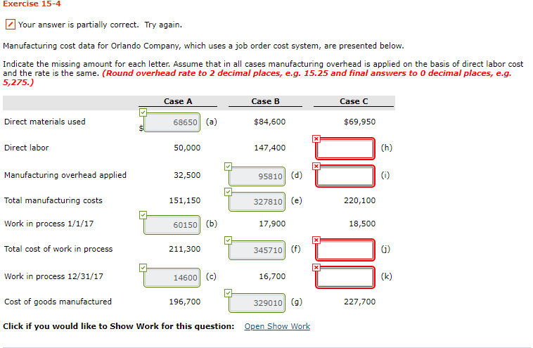 Exercise 15-4 Your answer is partially correct. Try again. Manufacturing cost