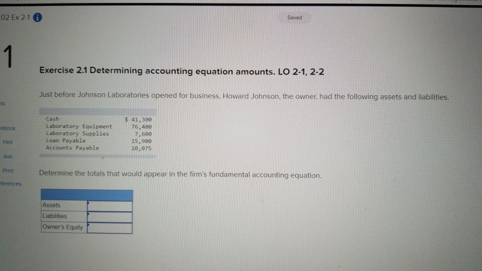 02 Ex 2-1 6 Saved Exercise 2.1 Determining accounting equation amounts.
