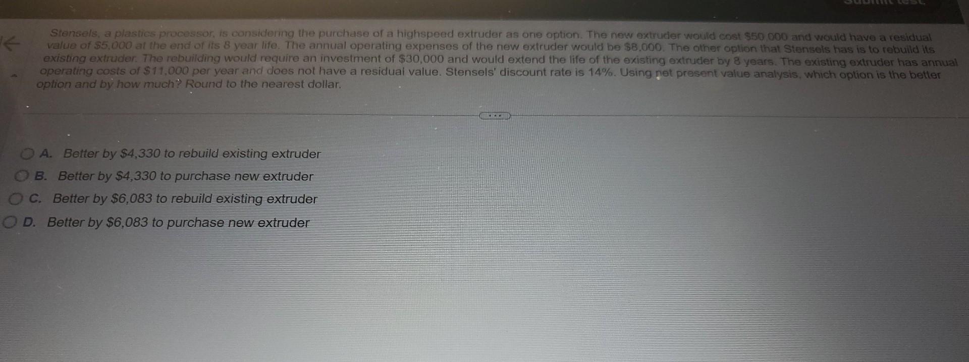  need help please Stensels, a plastics processor, is considering the purchase