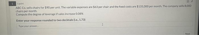  ABC co sells chairs for $90 per unit. The variable expenses