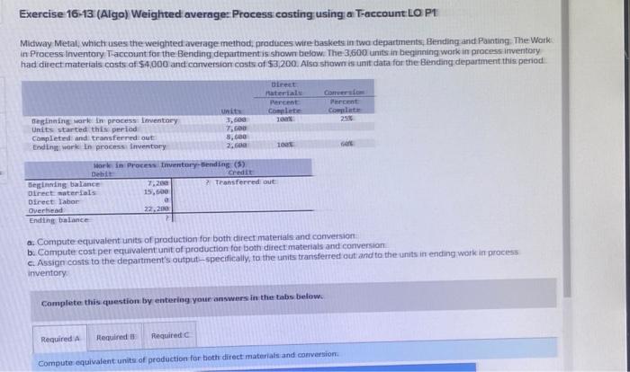 Exercise 16-13 (Algo) Weighted average: Process costing using a T-account LO