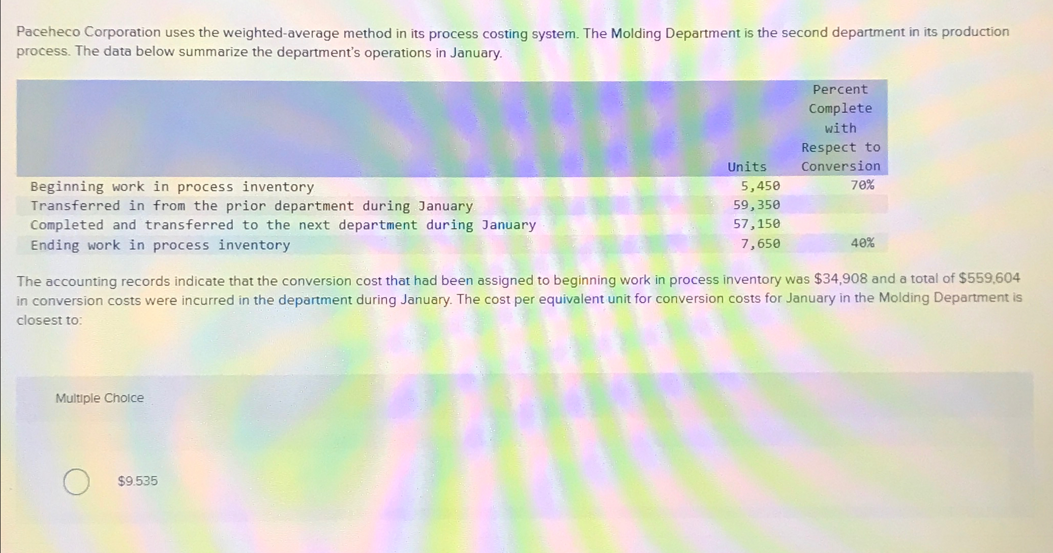  Paceheco Corporation uses the weighted-average method in its process costing system.