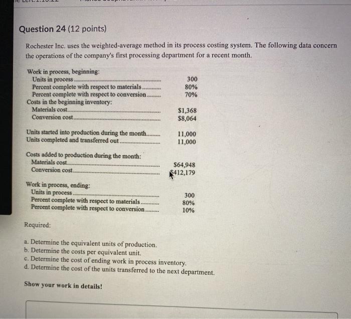  Question 24 (12 points) Rochester Inc. uses the weighted average method