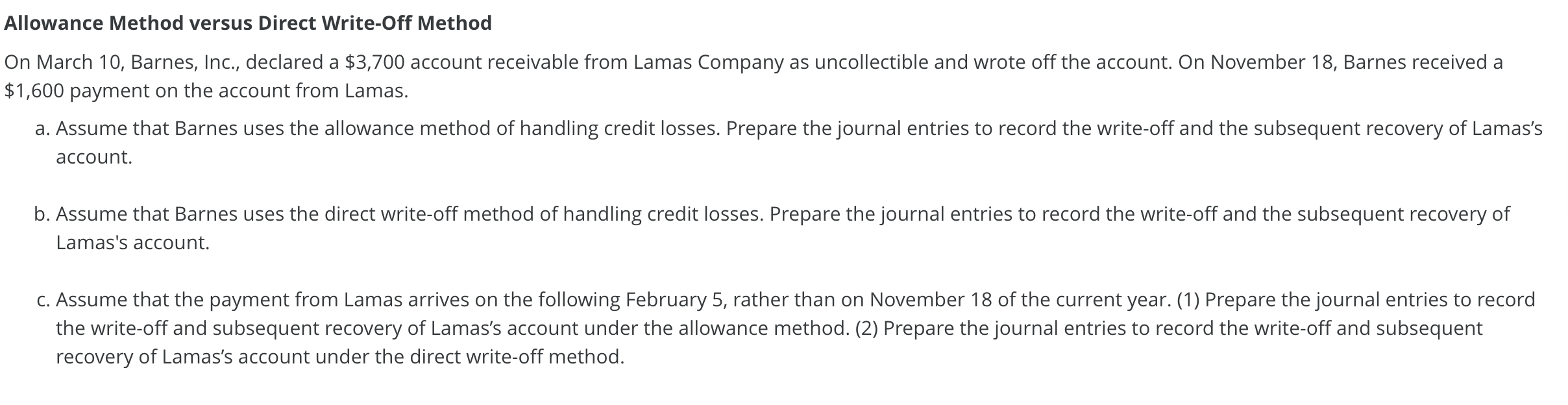  Allowance Method versus Direct Write-Off Method On March 10, Barnes, Inc.,