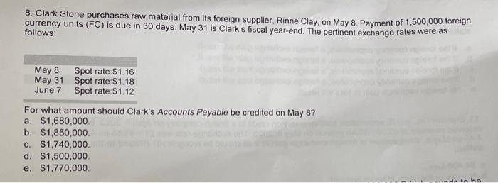  8. Clark Stone purchases raw material from its foreign supplier, Rinne
