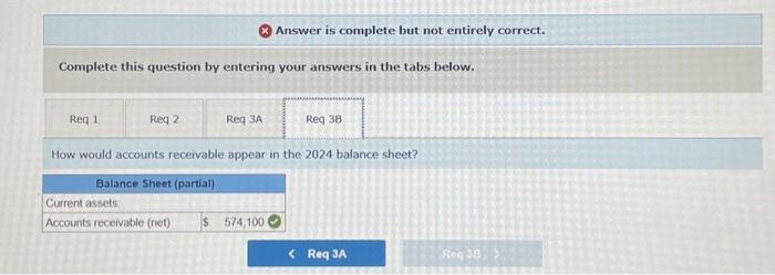 (*) Answer is complete but not entirely correct. Complete this question by