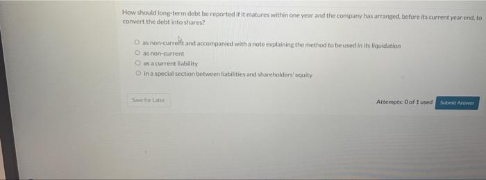  How should ions-term debt be reported if it matures within one