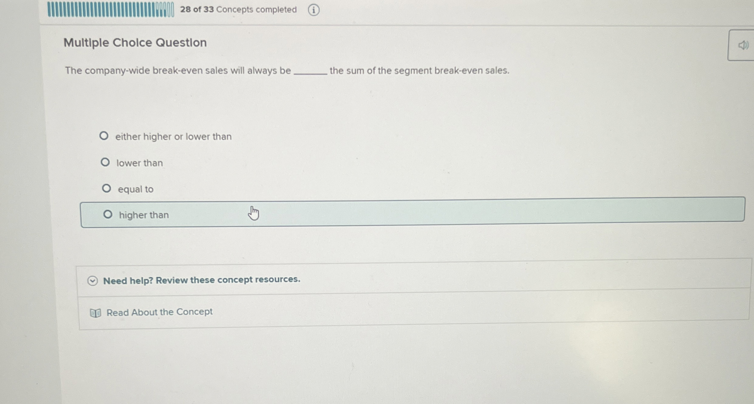  Multiple Cholce Question The company-wide break-even sales will always be the