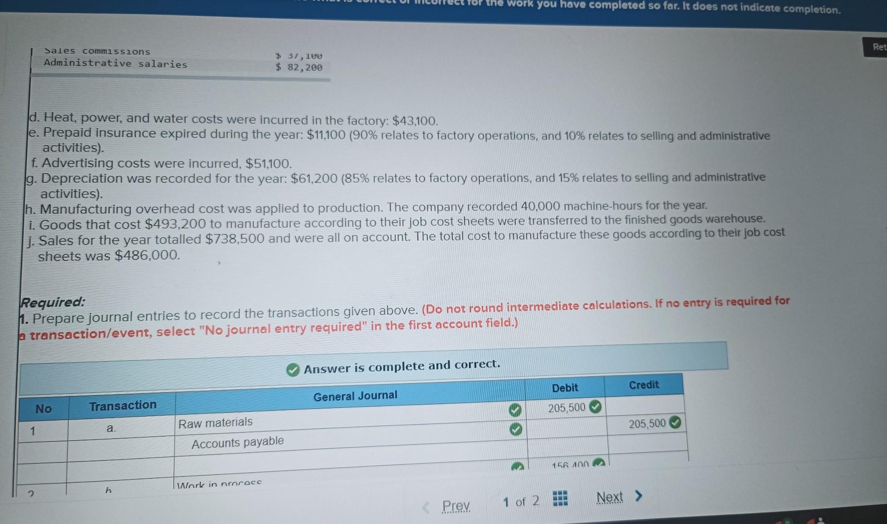 entry to properly dispose of any balance in the Manufacturing Overhead account.