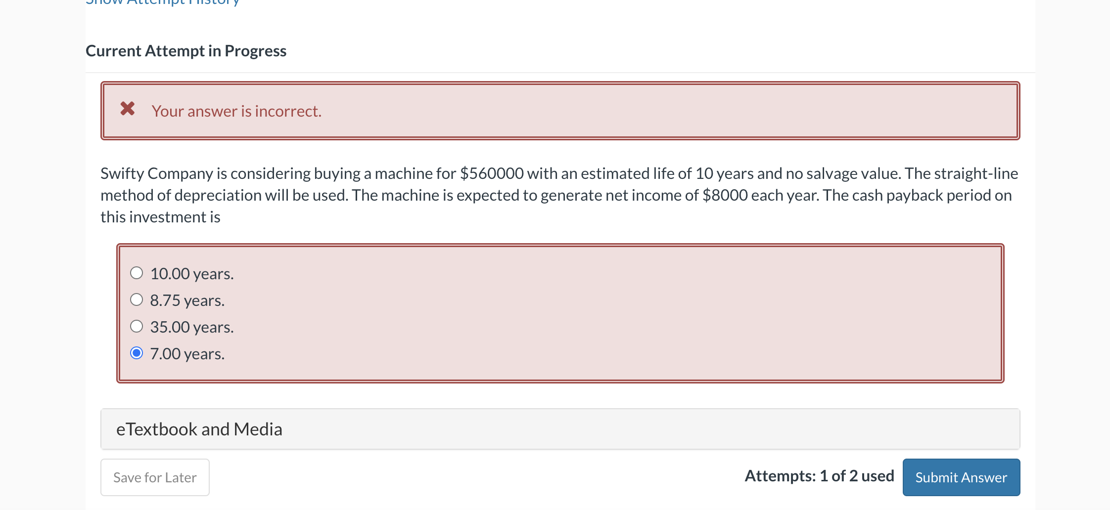 Current Attempt in Progress Your answer is incorrect. Swifty Company is