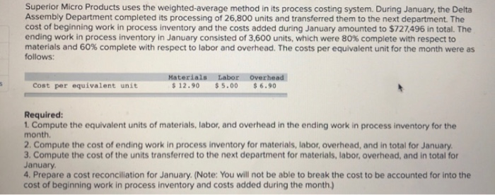  Superior Micro Products uses the weighted-average method in its process costing