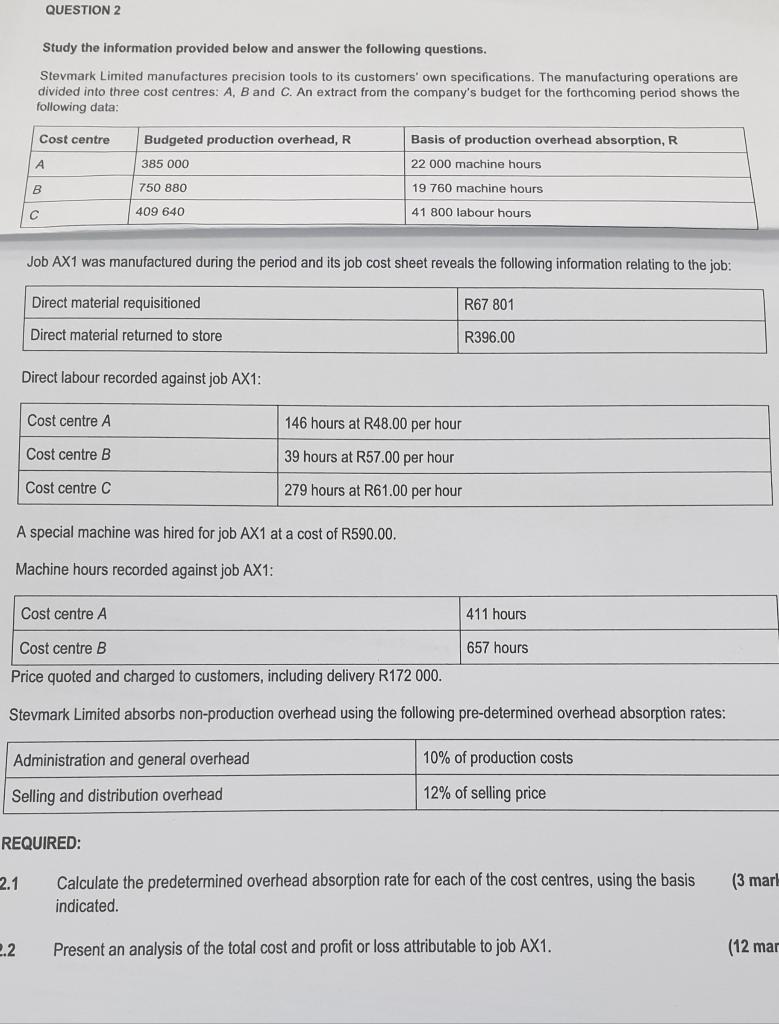 QUESTION 2 Study the information provided below and answer the following